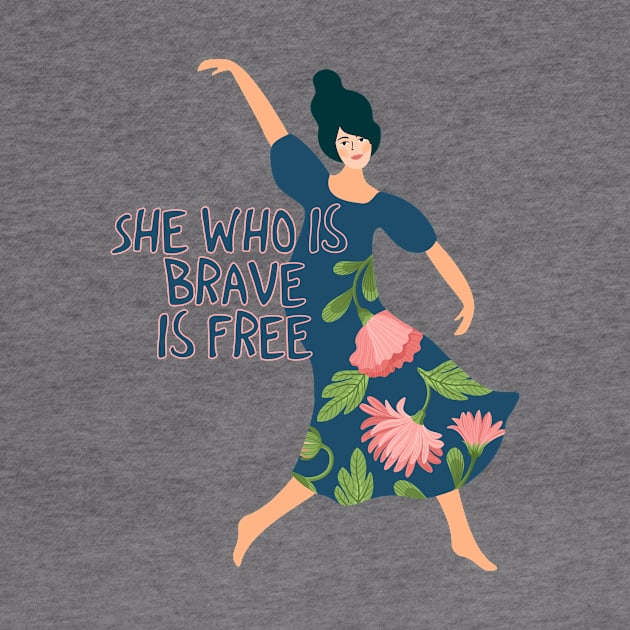 She who is brave is free by SouthPrints